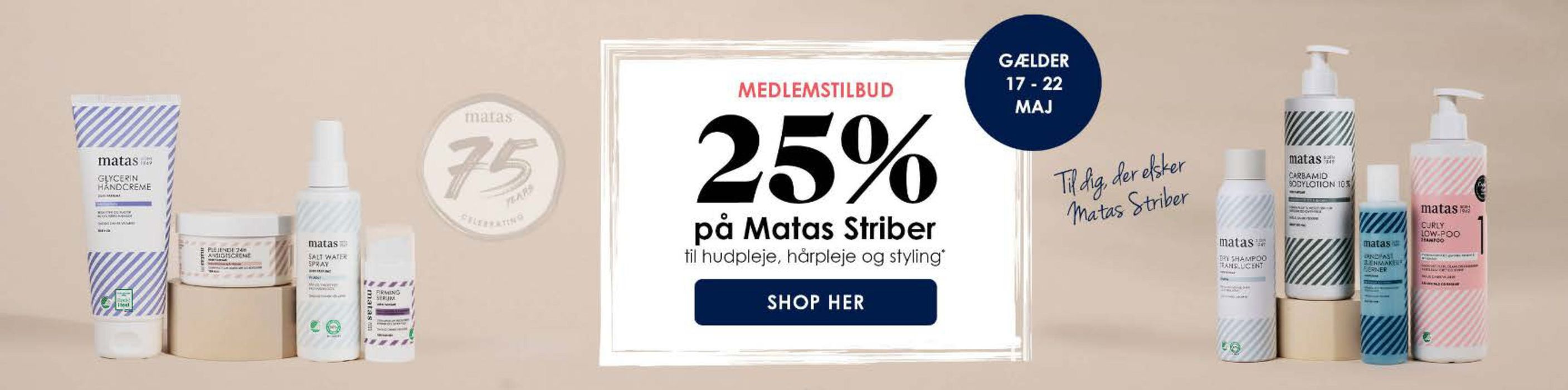Matas katalog i Brædstrup | 25% på Matas Striber | 17.5.2024 - 22.5.2024